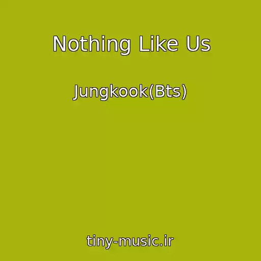 کاور آهنگ Nothing Like Us از Jungkook(Bts)