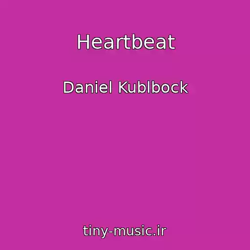 کاور آهنگ Heartbeat از Daniel Kublbock