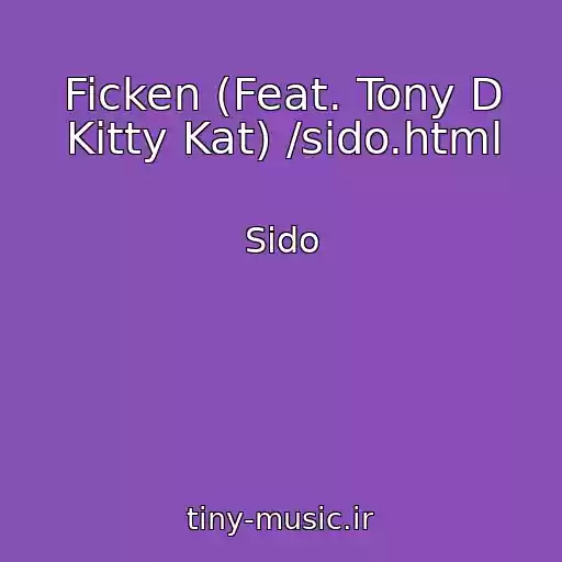 کاور آهنگ Ficken (Feat. Tony D Kitty Kat) /sido.html از Sido