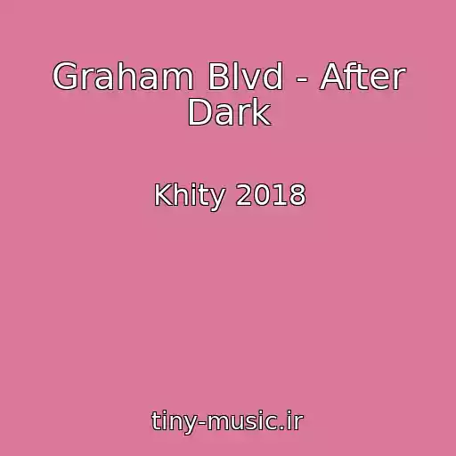 کاور آهنگ Graham Blvd - After Dark از Khity 2018