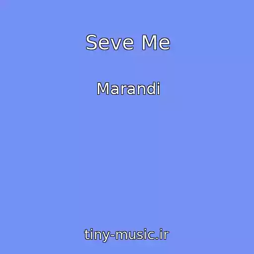 کاور آهنگ Seve Me از Marandi