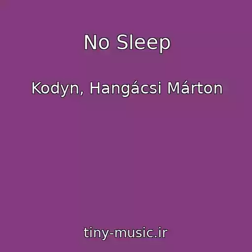 کاور آهنگ No Sleep از Kodyn, Hangácsi Márton