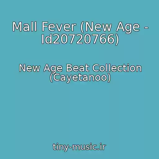 کاور آهنگ Mall Fever (New Age - Id20720766) از New Age Beat Collection (Cayetanoo)
