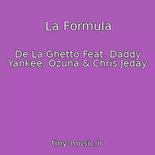 کاور آهنگ La Formula از De La Ghetto Feat. Daddy Yankee, Ozuna & Chris Jeday