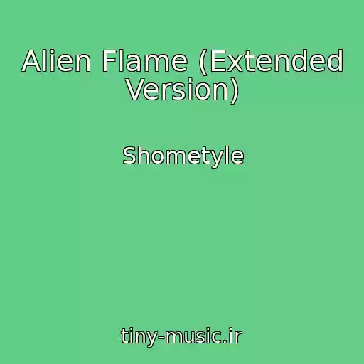 کاور آهنگ Alien Flame (Extended Version) از Shometyle