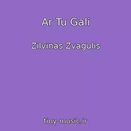 کاور آهنگ Ar Tu Gali از Zilvinas Zvagulis