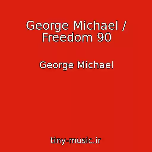 کاور آهنگ George Michael / Freedom 90 از George Michael