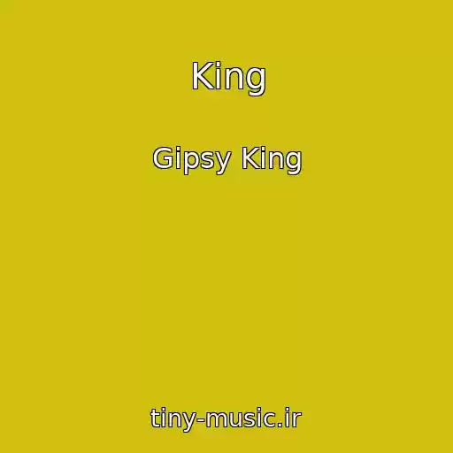 کاور آهنگ King از Gipsy King