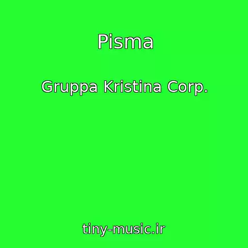 کاور آهنگ Pisma از Gruppa Kristina Corp.