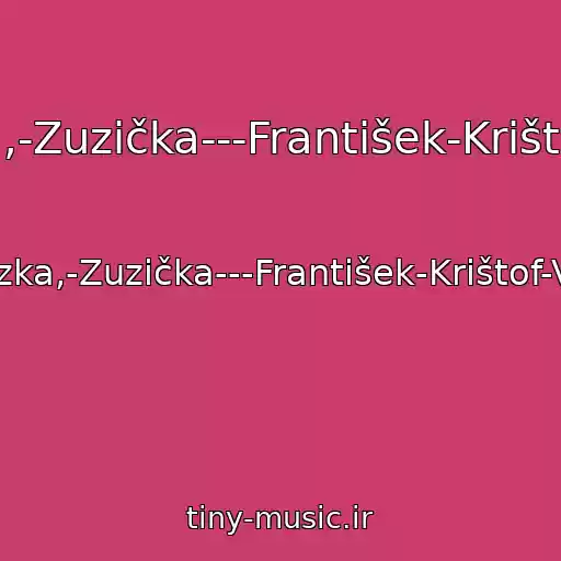 کاور آهنگ Jaj-Zuzka,-Zuzička---František-Krištof-Veselý از Jaj-Zuzka,-Zuzička---František-Krištof-Veselý