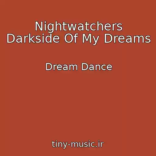 کاور آهنگ Nightwatchers Darkside Of My Dreams از Dream Dance