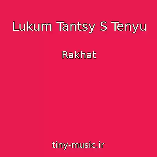 کاور آهنگ Lukum Tantsy S Tenyu از Rakhat