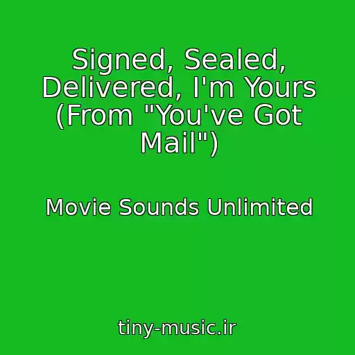 کاور آهنگ Signed, Sealed, Delivered, I'm Yours (From "You've Got Mail") از Movie Sounds Unlimited