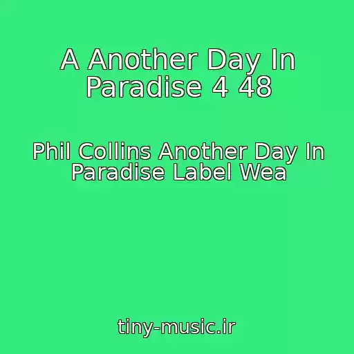 کاور آهنگ A Another Day In Paradise 4 48 از Phil Collins Another Day In Paradise Label Wea