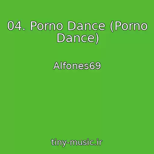 کاور آهنگ 04. Porno Dance (Porno Dance) از Alfones69