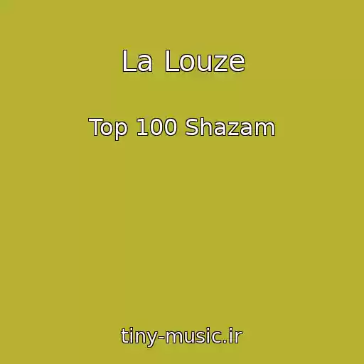 کاور آهنگ La Louze از Top 100 Shazam