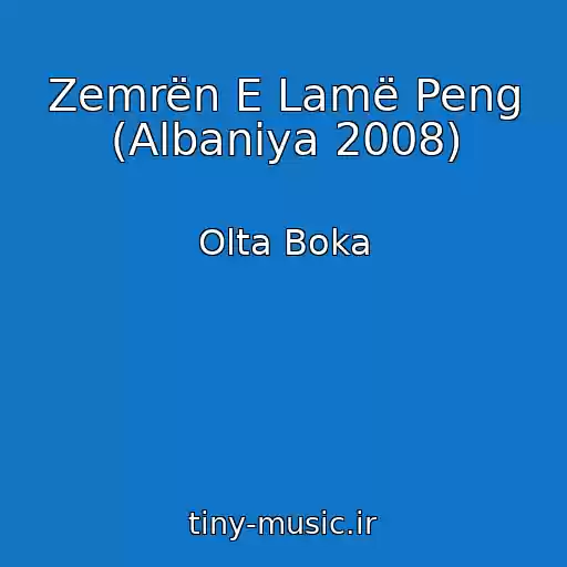 کاور آهنگ Zemrën E Lamë Peng (Albaniya 2008) از Olta Boka