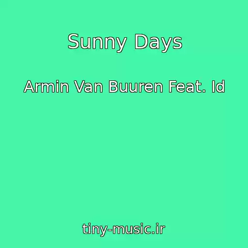 کاور آهنگ Sunny Days از Armin Van Buuren Feat. Id