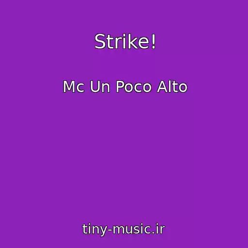 کاور آهنگ Strike! از Mc Un Poco Alto