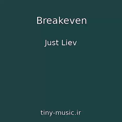 کاور آهنگ Breakeven از Just Liev