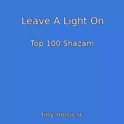 کاور آهنگ Leave A Light On از Top 100 Shazam