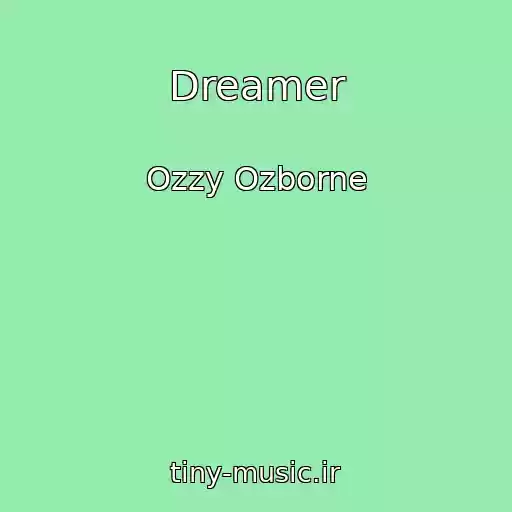 کاور آهنگ Dreamer از Ozzy Ozborne