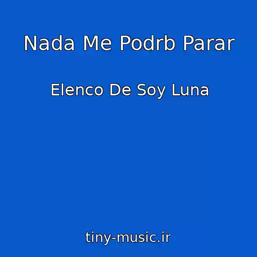 کاور آهنگ Nada Me Podrb Parar از Elenco De Soy Luna