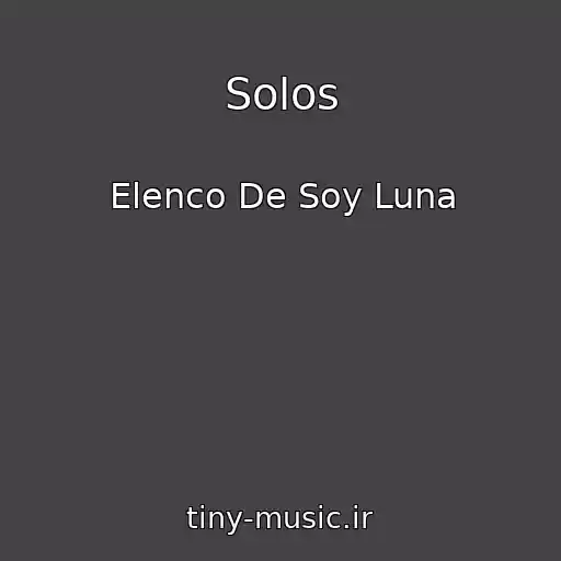 کاور آهنگ Solos از Elenco De Soy Luna