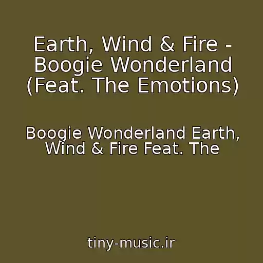 کاور آهنگ Earth, Wind & Fire - Boogie Wonderland (Feat. The Emotions) از Boogie Wonderland Earth, Wind & Fire Feat. The