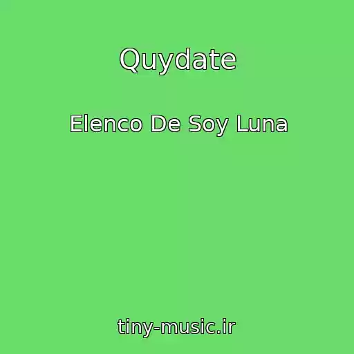 کاور آهنگ Quydate از Elenco De Soy Luna