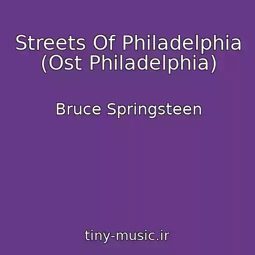 کاور آهنگ Streets Of Philadelphia (Ost Philadelphia) از Bruce Springsteen