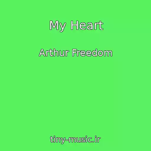 کاور آهنگ My Heart از Arthur Freedom