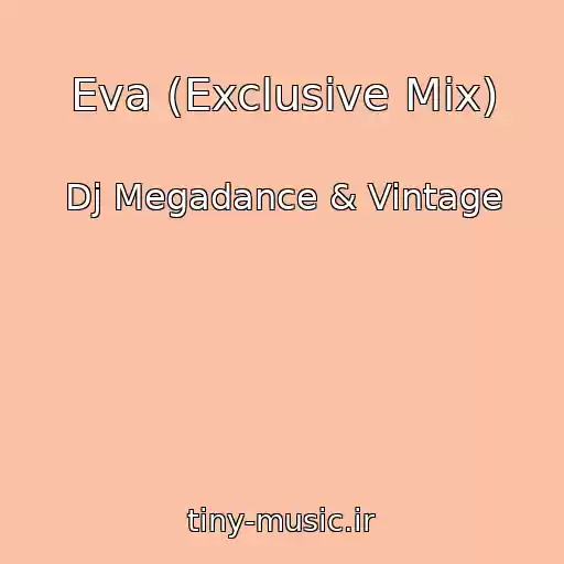 کاور آهنگ Eva (Exclusive Mix) از Dj Megadance & Vintage