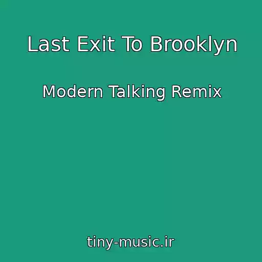 کاور آهنگ Last Exit To Brooklyn از Modern Talking Remix