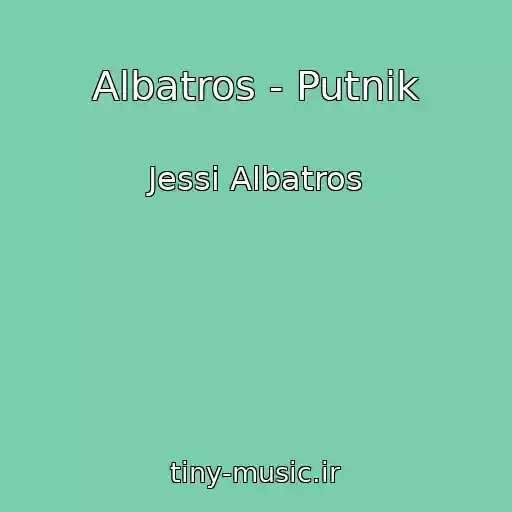 کاور آهنگ Albatros - Putnik از Jessi Albatros