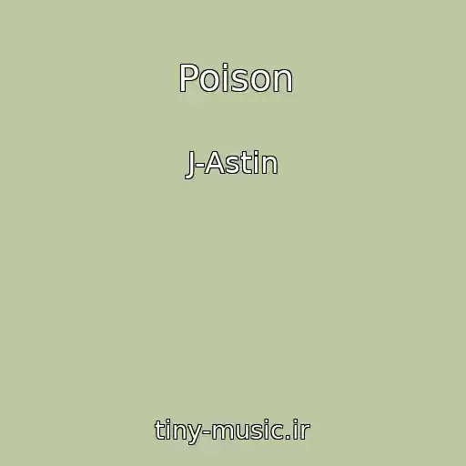 کاور آهنگ Poison از J-Astin