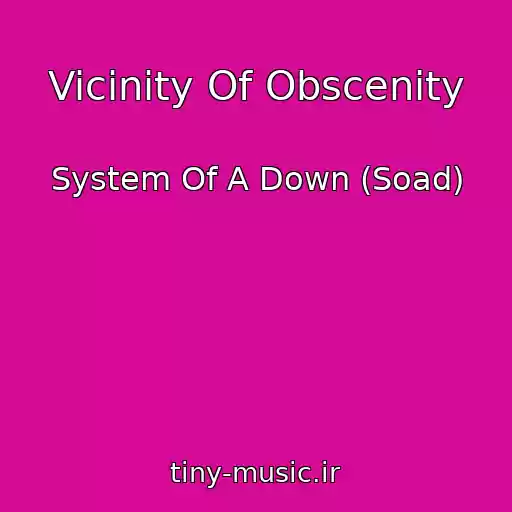 کاور آهنگ Vicinity Of Obscenity از System Of A Down (Soad)