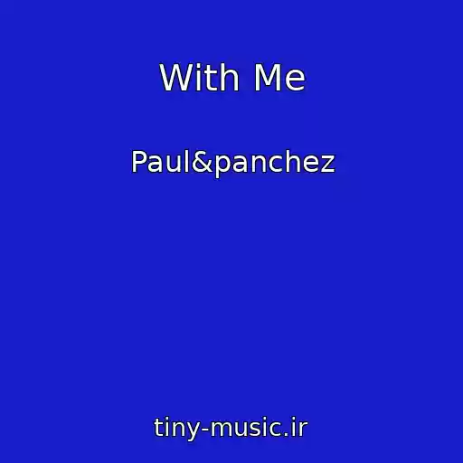کاور آهنگ With Me از Paul&panchez