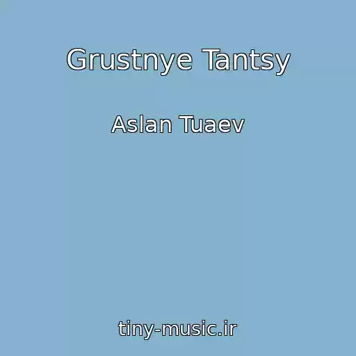 کاور آهنگ Grustnye Tantsy از Aslan Tuaev