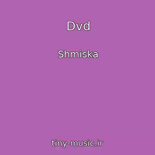 کاور آهنگ Dvd از Shmiska