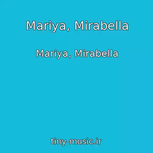 کاور آهنگ Mariya, Mirabella از Mariya, Mirabella