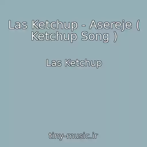 کاور آهنگ Las Ketchup - Asereje ( Ketchup Song ) از Las Ketchup