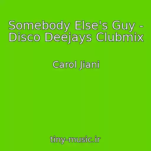 کاور آهنگ Somebody Else's Guy - Disco Deejays Clubmix از Carol Jiani