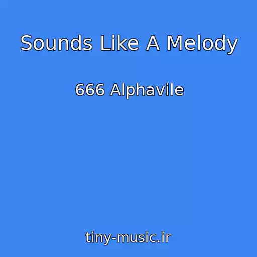کاور آهنگ Sounds Like A Melody از 666 Alphavile