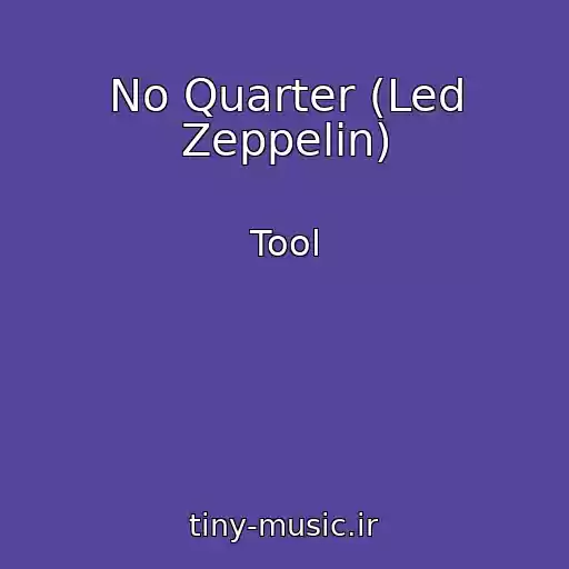 کاور آهنگ No Quarter (Led Zeppelin) از Tool