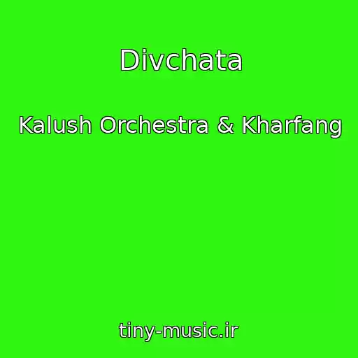 کاور آهنگ Dіvchata از Kalush Orchestra & Kharfang