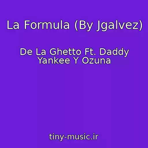 کاور آهنگ La Formula (By Jgalvez) از De La Ghetto Ft. Daddy Yankee Y Ozuna