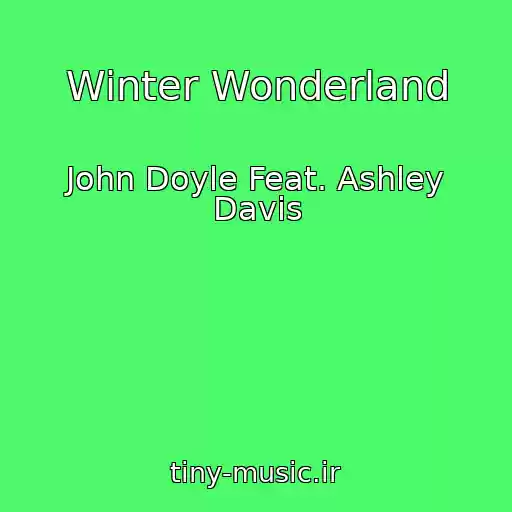 کاور آهنگ Winter Wonderland از John Doyle Feat. Ashley Davis