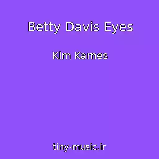 کاور آهنگ Betty Davis Eyes از Kim Karnes