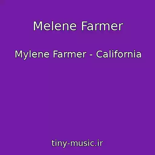 کاور آهنگ Melene Farmer از Mylene Farmer - California
